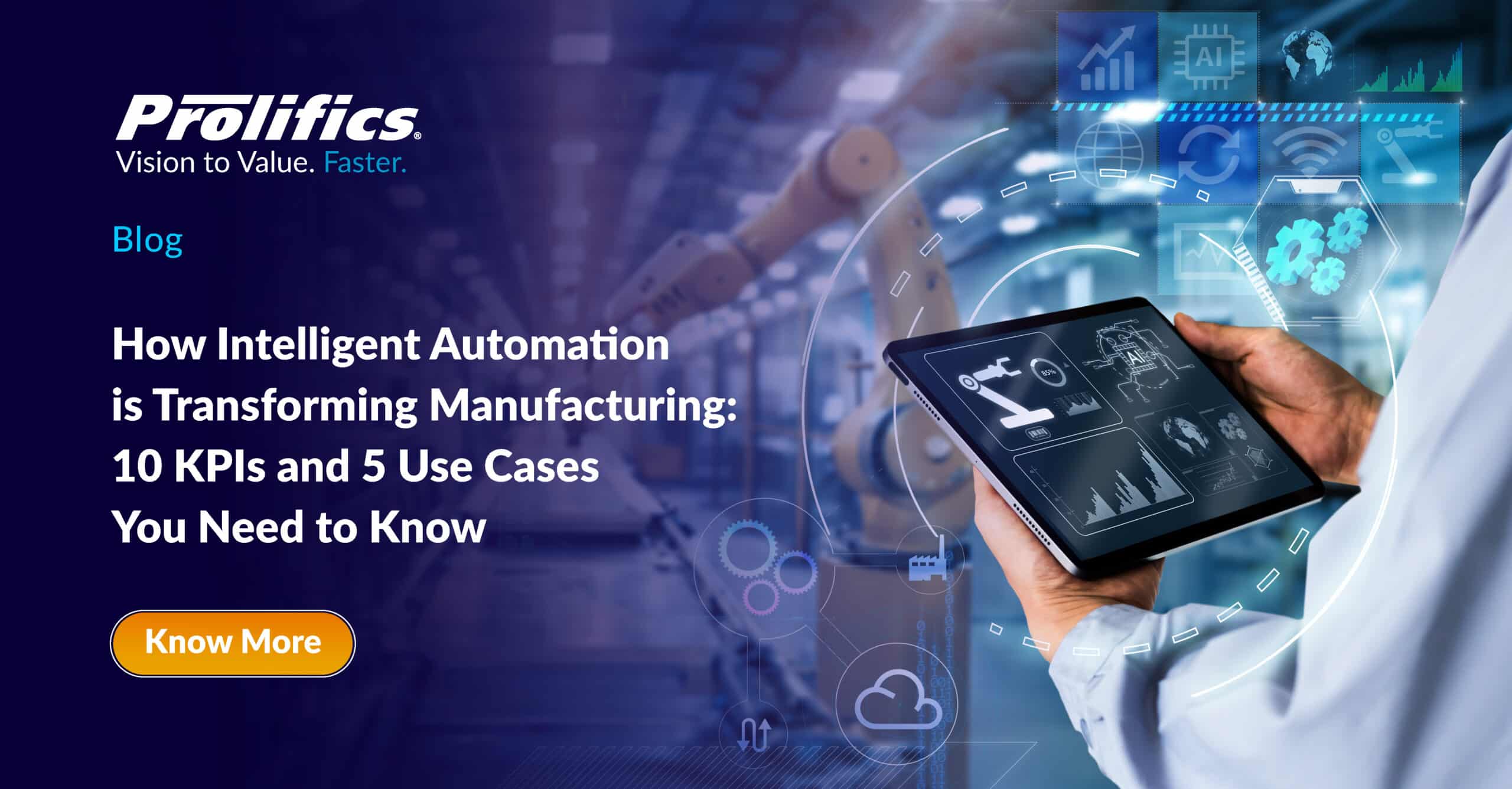 How Intelligent Automation is Transforming Manufacturing: 10 KPIs and 5 Use Cases You Need to Know